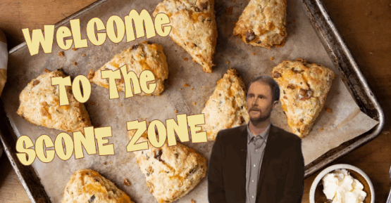 Welcome to the Scone Zone.gif